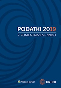 Podatki 2019 z komentarzem Crido - Bączyk Łukasz, Borowski Michał, Furtas Jan, Gadacz Marek, Górniak Amelia, Puncewicz Andrzej Jan, Nam - książka