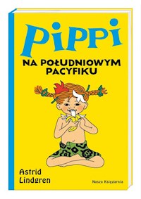 Pippi na Południowym Pacyfiku - Astrid Lindgren - książka