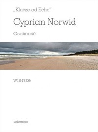 `Klucze od Echa`. Osobność. Wiersze - Cyprian Kamil Norwid - książka