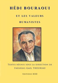 Hédi Bouraoui et les valeurs humanistes - Frédéric-Gaël Theuriau - ebook