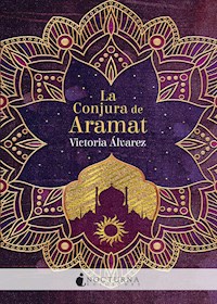 La Conjura de Aramat - Victoria Álvarez - ebook