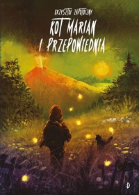 Kot Marian i przepowiednia Kot Marian Tom 2 - Zapotoczny Krzysztof - książka