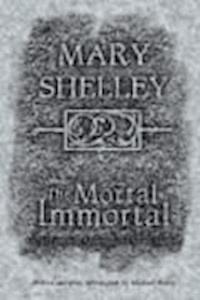 The Mortal Immortal - Mary Shelley - darmowy ebook