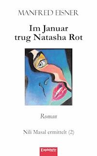 Im Januar trug Natasha Rot - Manfred Eisner - ebook
