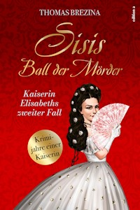 Sisis Ball der Mörder - Thomas Brezina - ebook