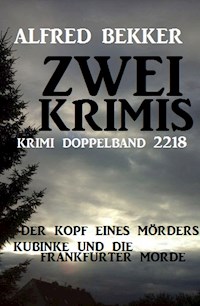 Krimi Doppelband 2218 - Zwei Krimis - Alfred Bekker - ebook