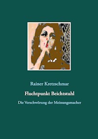 Fluchtpunkt Beichtstuhl - Rainer Kretzschmar - ebook