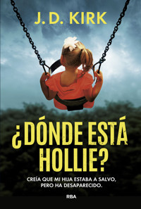 ¿Dónde está Hollie? - J. D. Kirk - ebook