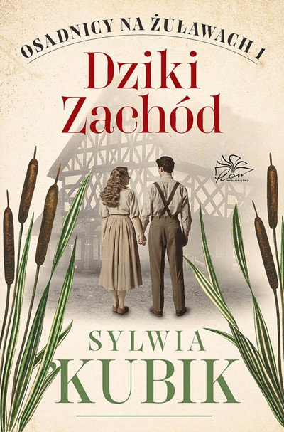 Okładka książki Osadnicy na Żuławach. T. 1. Dziki Zachód