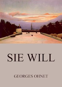 Sie will - Georges Ohnet - ebook