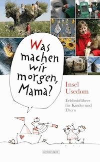 Was machen wir morgen, Mama? Usedom - Kirsten Schielke - ebook