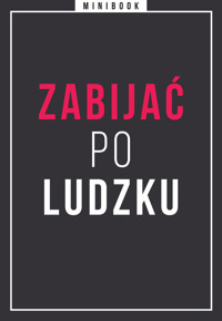 Zabijać po ludzku. Minibook -  - ebook