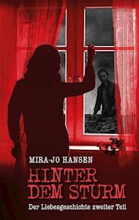 Hinter dem Sturm - Mira-Jo Hansen - ebook