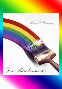 Der Märchenmaler - Sabine-Franziska Weinberger - ebook