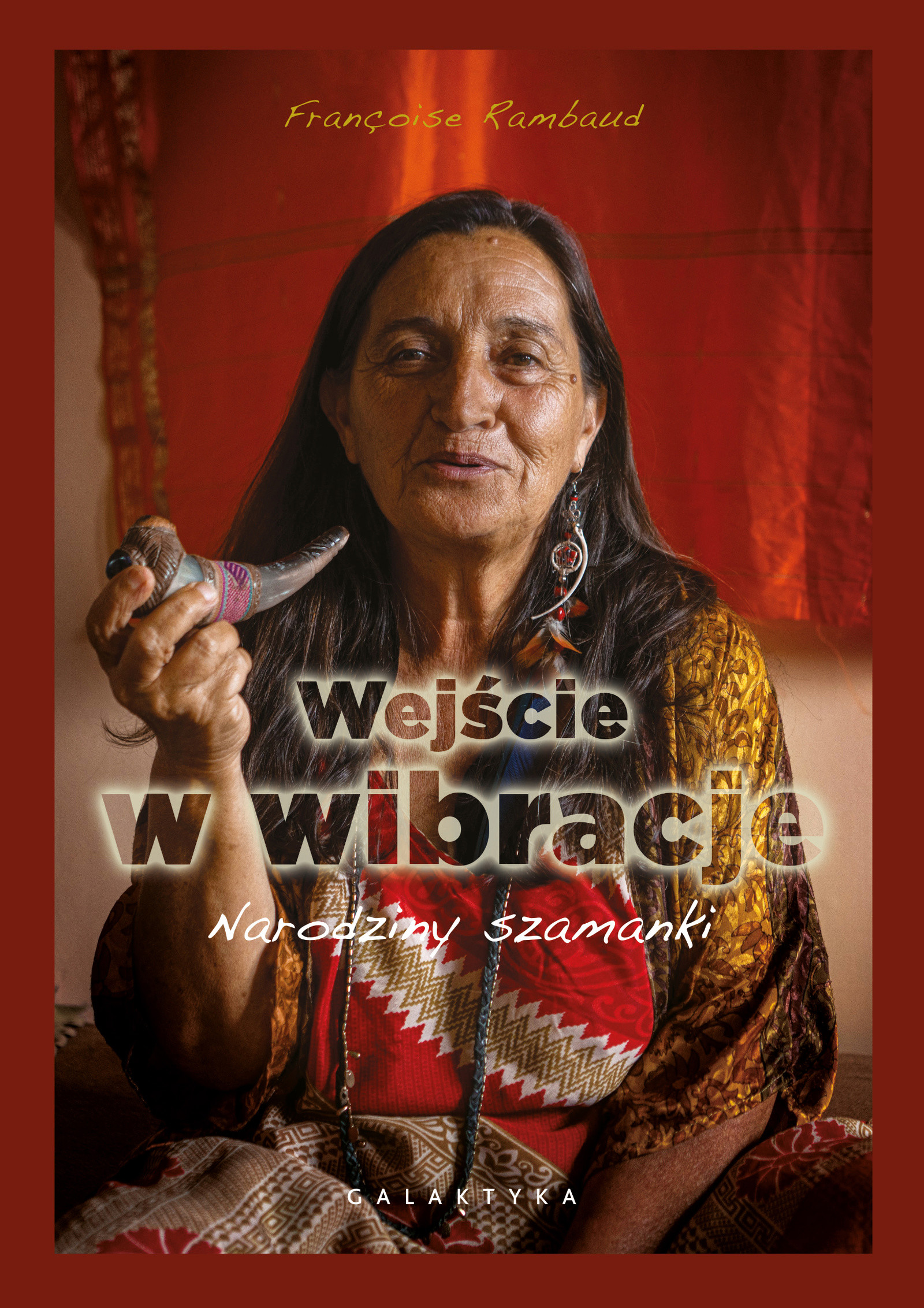 Wejście w wibracje. Narodziny szamanki