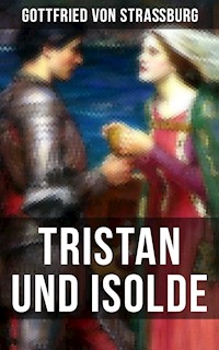 TRISTAN UND ISOLDE - Gottfried von Straßburg - ebook
