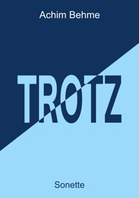 TROTZ - Sonette - Achim Behme - ebook