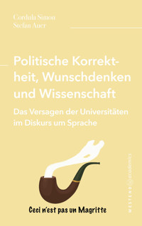 Politische Korrektheit, Wunschdenken und Wissenschaft - Cordula Simon - ebook