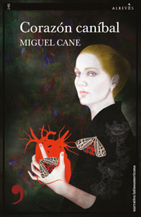 Corazón caníbal - Miguel Cane - ebook