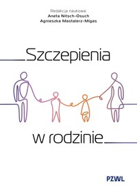 Szczepienia w rodzinie - Agnieszka Mastalerz-Migas, Aneta Nitsch-Osuch - książka