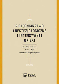 Pielęgniarstwo anestezjologiczne i intensywnej terapii - Danuta Dyk - książka