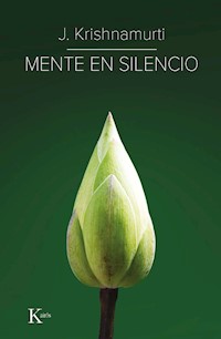 Mente en silencio - Jiddu Krishnamurti - ebook