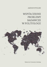 Współczesne problemy badawcze politologii - Potulski Jakub - książka