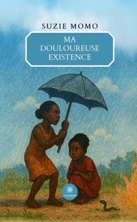 Ma douloureuse existence - Suzie Momo - ebook