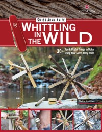 Victorinox Swiss Army Knife Whittling in the Wild - Felix Immler - ebook