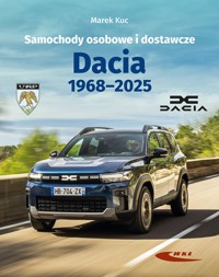 Samochody osobowe i dostawcze. Dacia 1968-2025 - Marek Kuc - książka