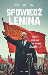 Spowiedź Lenina - Christopher Macht - ebook + książka