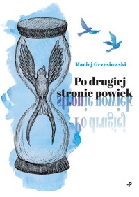 Po drugiej stronie powiek - Grzesiowski Maciej - książka