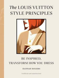 The Louis Vuitton Style Principles - Rogers Hannah - książka