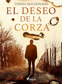 El deseo de la corza - Teresa Maldonado - ebook