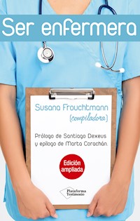 Ser enfermera - Susana Frouchtmann - ebook