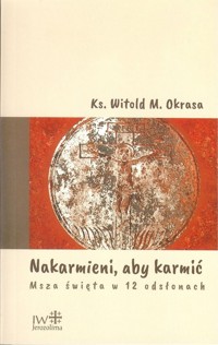 Nakarmieni aby karmić - Okrasa Witold M. - książka