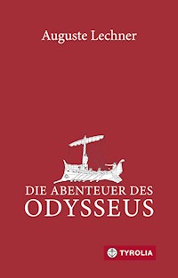Die Abenteuer des Odysseus - Auguste Lechner - ebook