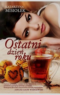 Ostatni dzień roku - Katarzyna Misiołek - książka