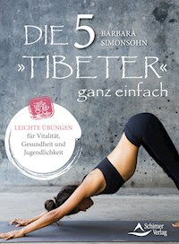 Die Fünf Tibeter ganz einfach - Barbara Simonsohn - ebook