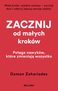 Zacznij od małych kroków - Damon Zahariades - ebook + książka