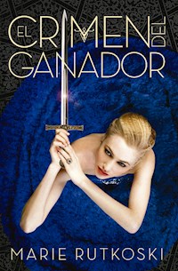 El crimen del ganador - Marie Rutkoski - ebook
