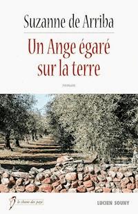 Un ange égaré sur la terre - Suzanne de Arriba - ebook