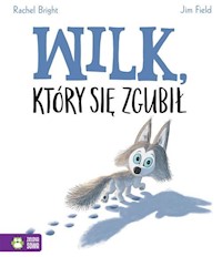 Wilk który się zgubił - Bright Rachel - książka
