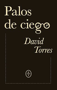Palos de ciego - David Torres - ebook