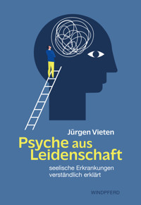 Psyche aus Leidenschaft - Jürgen Vieten - ebook