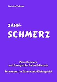 Zahn-Schmerz - Dietrich Volkmer - ebook