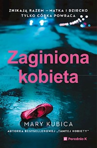 Zaginiona kobieta - Kubica Mary - ebook + książka