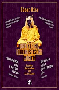Der kleine buddhistische Mönch - César Aira - ebook