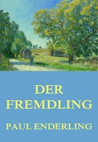 Der Fremdling - Paul Enderling - ebook