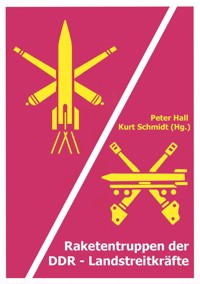 Raketentruppen der DDR-Landstreitkräfte - Peter Hall - ebook